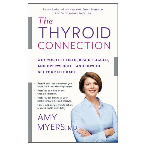 Hachette The Thyroid Connection: Why You Feel Tired, Brain-Fogged, and Overweight -- and How to Get Your Life Back
