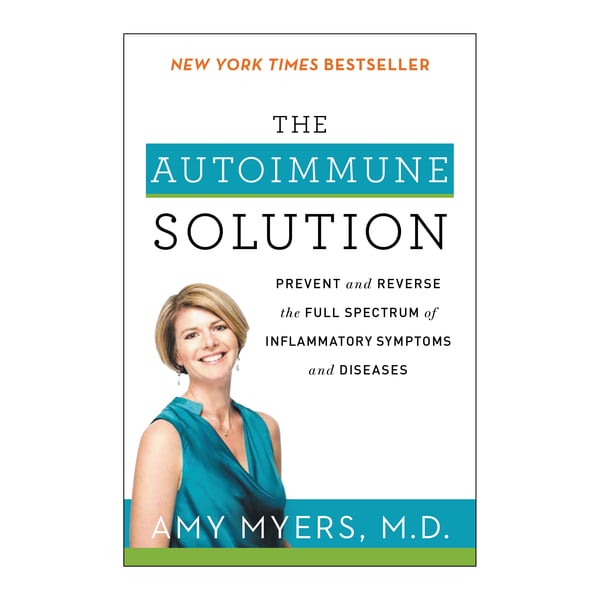 Harper Collins The Autoimmune Solution: Prevent and Reverse the Full Spectrum of Inflammatory Symptoms and Diseases