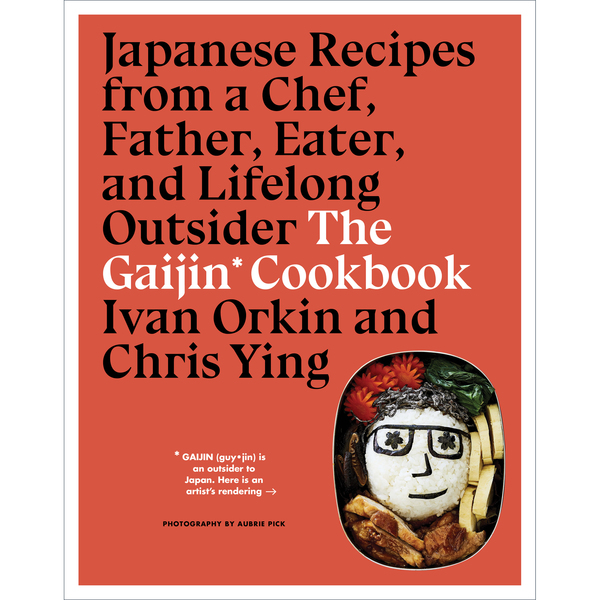Houghton Mifflin The Gaijin Cookbook: Japanese Recipes from a Chef, Father, Eater, and Lifelong Outsider