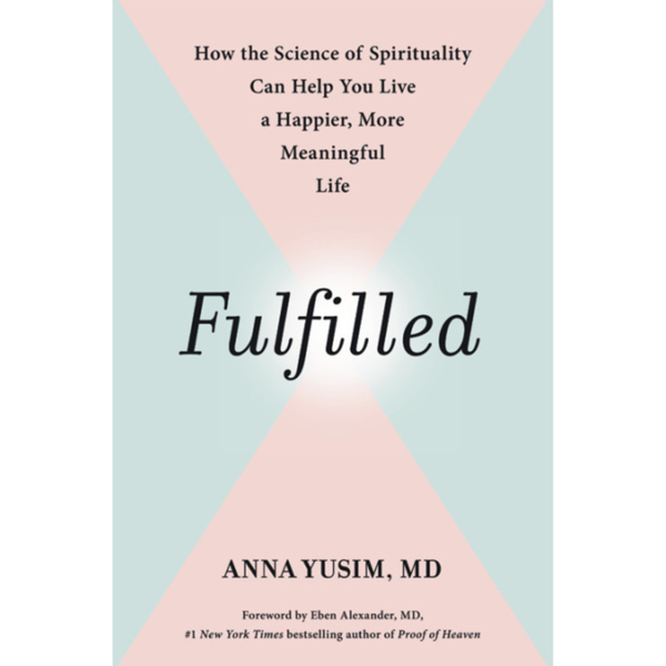 Hachette Fulfilled: How the Science of Spirituality can help you live a happier, more meaningful life